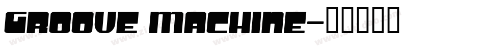 Groove Machine字体转换